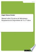 Manual sobre Técnicas de Balonmano. Preparación de Deportistas de 9 a 17 Años
