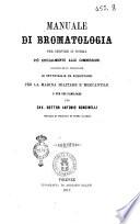 Manuale di bromatologia per servire di norma più specialmente alle commissioni incaricate di verificare le vettovaglie da acquistarsi per la marina militare e mercantile e per uso familiare del cav. dottor Antonio Boncinelli medico di fregata di prima classe