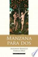 Manzana para dos: la historia de Adán, Eva y el matrimonio contada por la serpiente