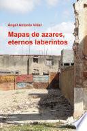 Mapas de azares, eternos laberintos