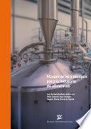 Maquinarias y equipos para la industria de alimentos
