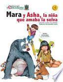 Mara y Asha, la niña Que Amaba la Selva