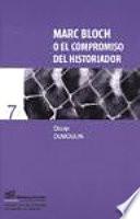 Marc Bloch, o el compromiso del historiador