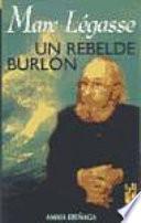 Marc Légasse. Un rebelde burlón.
