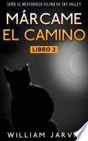 Márcame el camino