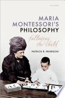 Maria Montessori's Philosophy
