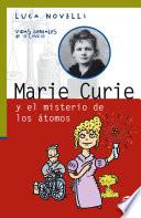 Marie Curie y el misterio de los átomos
