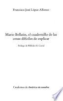 Mario Bellatin, el cuadernillo de las cosas difíciles de explicar