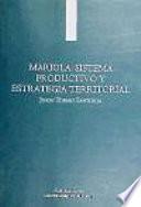 Mariola: sistema productivo y estrategia territorial