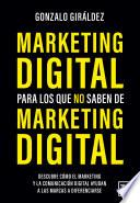 Marketing digital para los que no saben de marketing digital