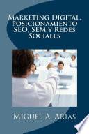 Marketing Digital. Posicionamiento SEO, SEM y Redes Sociales