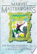Marvel Masterworks Presents The Amazing Spider-man: reprinting The amazing Spider-man, nos. 1-10 & Amazing fantasy, no. 15