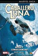 Marvel Saga. Caballero Luna 9. Actos y consecuencias