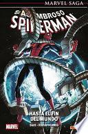 Marvel Saga. El Asombroso Spiderman 36. hasta el fin del mundo