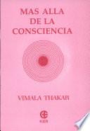 Más Allá de la Consciencia y El Misterio del Silencio