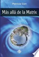 Mas alla de la Matrix