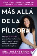Más allá de la píldora