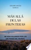 MÁS ALLÁ DE LAS FRONTERAS