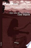 Más allá del horizonte: Cony Dupont