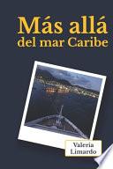 Más Allá Del Mar Caribe