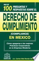 Más de 100 Preguntas y Respuestas sobre Derecho de Cumplimiento (Compliance) en México