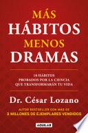 Más hábitos, menos dramas