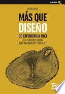 Más que diseño de experiencia (UX). Life-centered design para productos y servicios