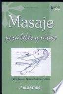 Masajes para bebes y ninos/ Massages for Babies and Kids