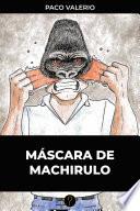 Máscara de machirulo