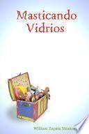 Masticando Vidrios