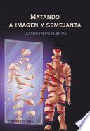 Matando a imagen y semejanza