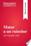 Matar a un ruiseñor de Harper Lee (Guía de lectura)