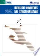 Matematicas fundamentales para estudios universitarios
