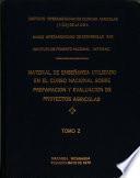 Material de Ensenanza Utilizado en El Curso Nacional Sobre Preparacion Y Evaluacion de Proyectos Agricolas Tome 2