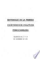 Materiales de la Primera Convención Política Ferrocarrilera celebrada el 17 y 18 de diciembre de 1949