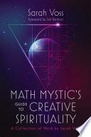 Math Mystic's Guide to Creative Spirituality