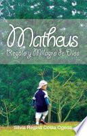 Matheus: Regalo y milagro de Dios