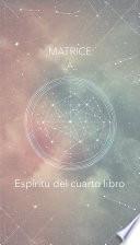 Matrice, espíritu del cuarto libro