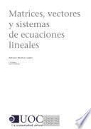 Matrices, vectores y sistemas de ecuaciones
