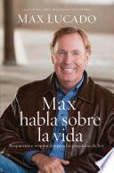 Max habla sobre la vida