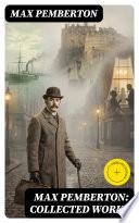 Max Pemberton: Collected Works