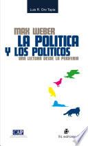 Max Weber: la política y los políticos. Una mirada desde la periferia