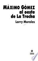 Máximo Gómez al oeste de La Trocha