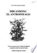 Mbuandong el antropófago
