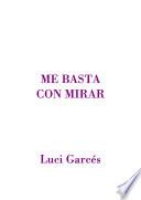 Me basta con mirar