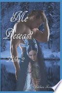 ¿Me deseas?