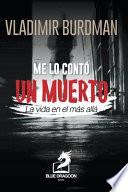 Me Lo Contó Un Muerto