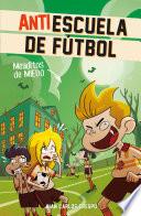 Meaditos de miedo (Antiescuela de Fútbol 4)