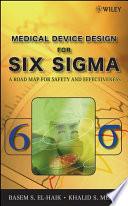 Medical Device Design for Six Sigma
