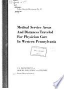 Medical Service Areas and Distances Traveled for Physician Care in Western Pennsylvania ...